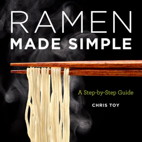 Ramen Made Simple: A Step-By-Step Guide Paperback, Rockridge Press, English, 9781647398651