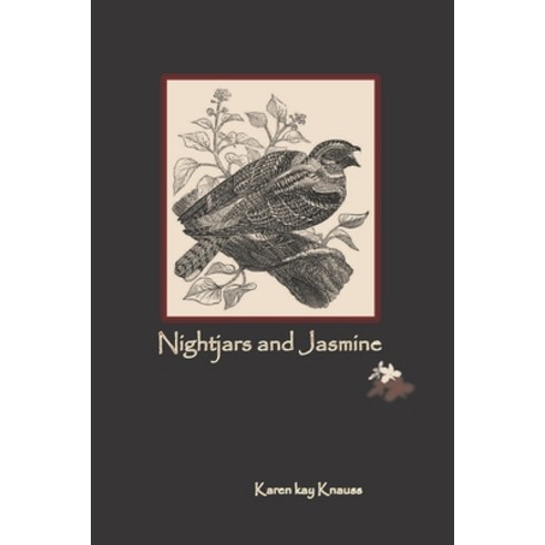 Nightjars and Jasmine Paperback, Independently Published, English, 9798562701206