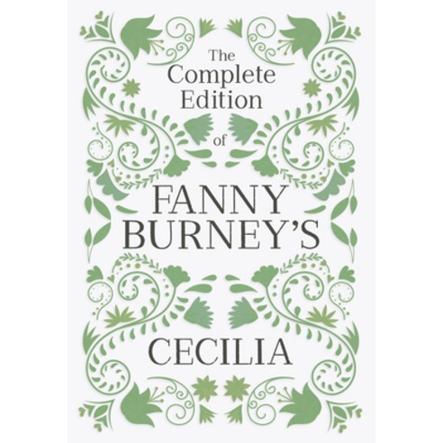(영문도서) The Complete Edition of Fanny Burney''s Cecilia: Or Memoirs of an Heiress Paperback, Read & Co. Classics, English, 9781528721127