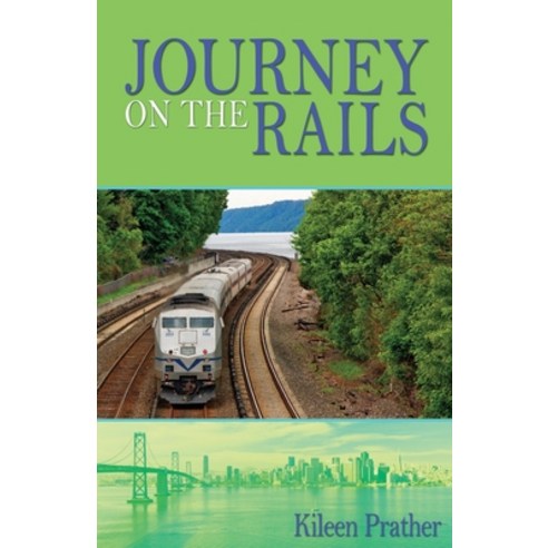 Journey On The Rails Paperback, Kileen Prather, English, 9780980216721