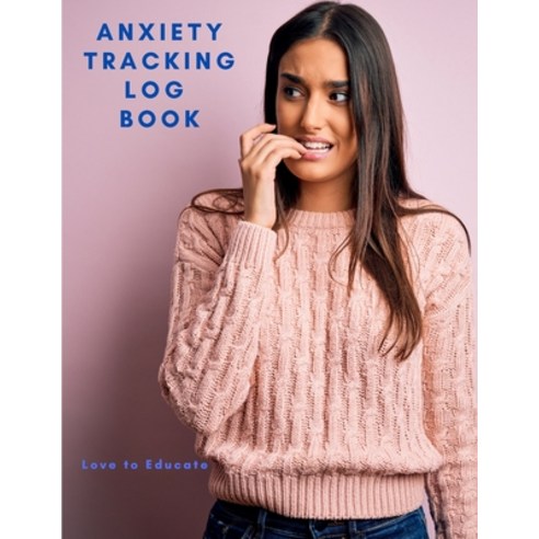 Anxiety Tracking Log Book - Interactive Workbook Tracker with Triggers Symptoms Moods Paperback, Puzzle Master, English, 9785285673187