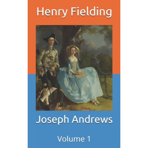Joseph Andrews: Volume 1 Paperback, Independently Published, English, 9798710022818