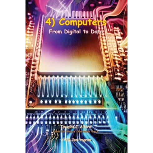 (영문도서) 4) Computers From Digital to Data Paperback, Independently Published, English, 9798867297251