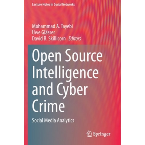 (영문도서) Open Source Intelligence and Cyber Crime: Social Media Analytics Paperback, Springer, English, 9783030412531