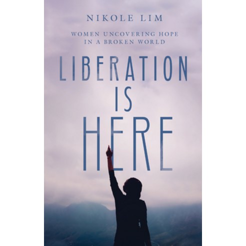 Liberation Is Here: Women Uncovering Hope in a Broken World Hardcover, IVP, English, 9780830831852