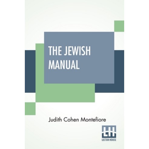 The Jewish Manual: Or Practical Information In Jewish And Modern Cookery With A Collection Of Valua... Paperback, Lector House