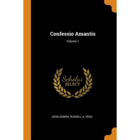 Confessio Amantis; Volume 1 Paperback, Franklin Classics Trade Press