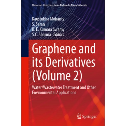 (영문도서) Graphene and Its Derivatives (Volume 2): Water/Wastewater Treatment and Other Environmental A... Hardcover, Springer, English, 9789819943814