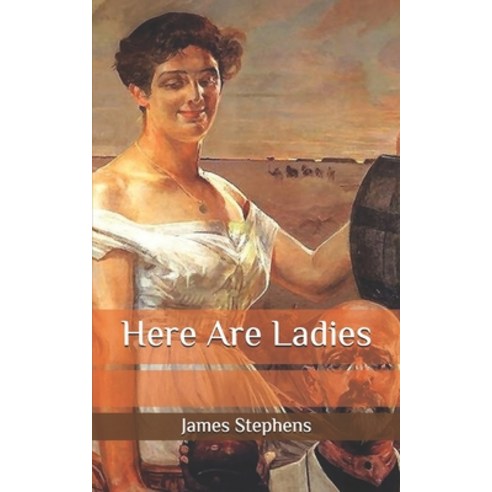 Here Are Ladies Paperback, Independently Published, English, 9798688749021