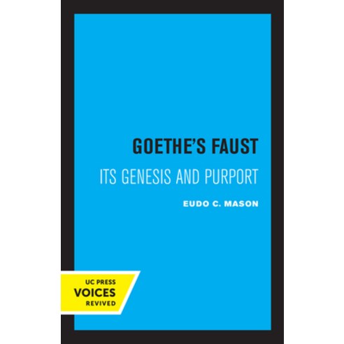 (영문도서) Goethe''s Faust: Its Genesis and Purport Paperback, University of California Press, English, 9780520346116