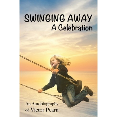 (영문도서) Swinging Away: A Celebration Paperback, Pearn and Associates, English, 9781735773193