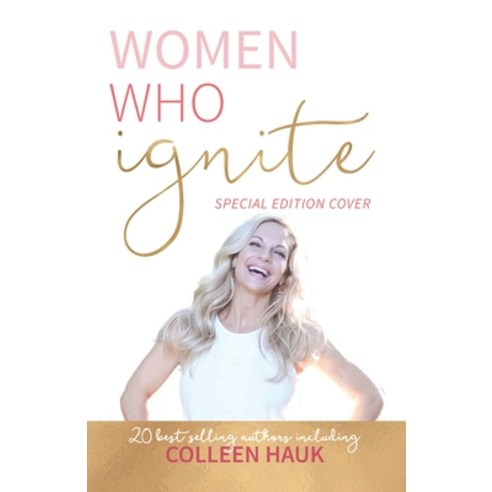Women Who Ignite- Colleen Hauk Paperback, English, 9781948927512, Kate Butler Books