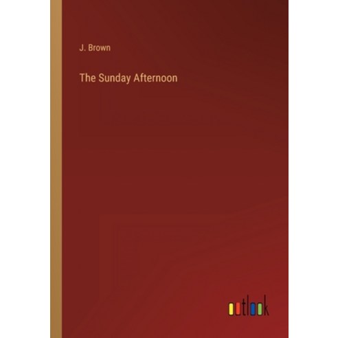 (영문도서) The Sunday Afternoon Paperback, Outlook Verlag, English, 9783368140168