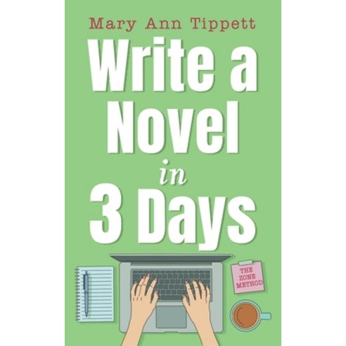 (영문도서) Write A Novel In 3 Days Paperback, Mat Books, English, 9781775388388