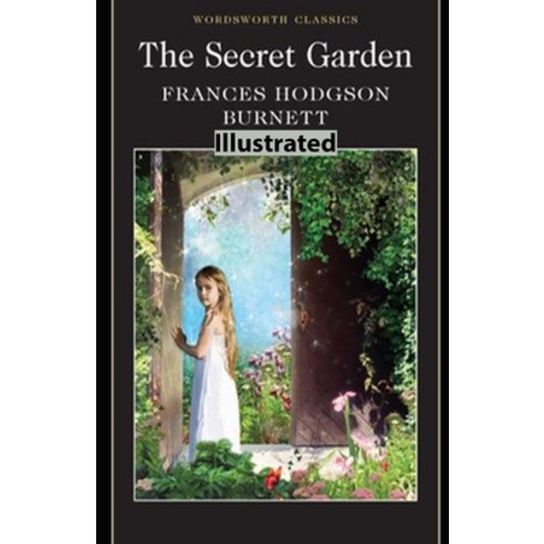 The Secret Garden illustrated Paperback, Independently Published, English, 9798565364507