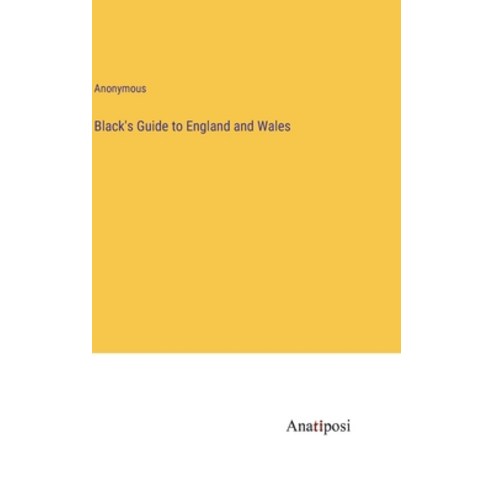 (영문도서) Black''s Guide to England and Wales Hardcover, Anatiposi Verlag, English, 9783382167172