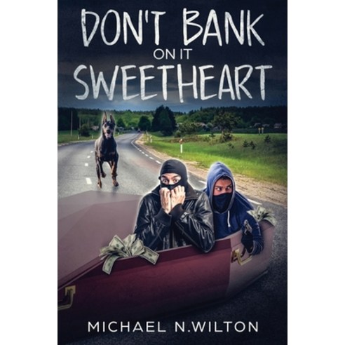 (영문도서) Don''t Bank On It Sweetheart Paperback, Next Chapter, English, 9784867474839