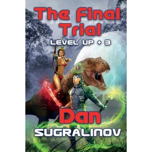 (영문도서) The Final Trial (Level Up +3): LitRPG Series Paperback, Magic Dome Books, English, 9788076190375