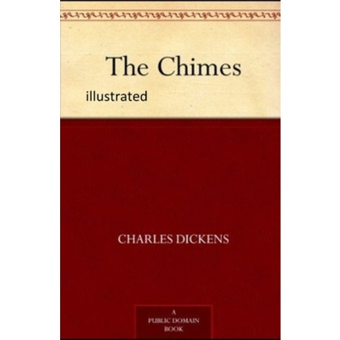 The Chimes illustrated Paperback, Independently Published
