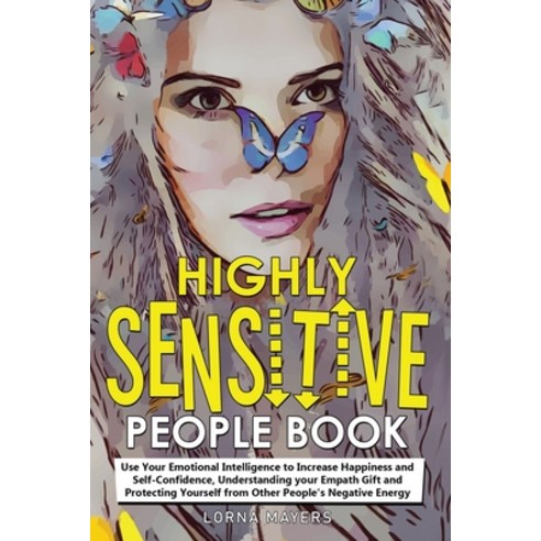 Highly Sensitive People Book: Use Your Emotional Intelligence to Increase Happiness and Self-Confide... Paperback, Independently Published