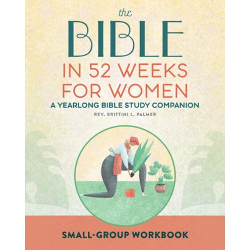 (영문도서) Small Group Workbook: The Bible in 52 Weeks for Women: A Yearlong Bible Study Companion Paperback, Rockridge Press, English, 9781638074281