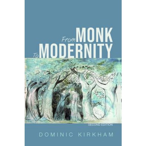 From Monk to Modernity Second Edition Paperback, Resource Publications (CA)