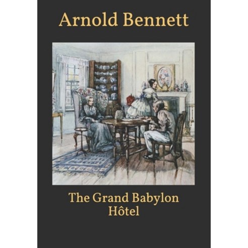 The Grand Babylon Hôtel Paperback, Independently Published, English, 9798596975727
