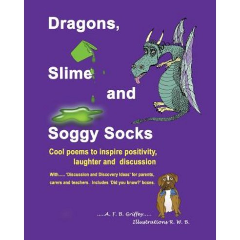 Dragons Slime and Soggy Socks: Cool poems to inspire positivity laughter and discussion Paperback, Louannvee Publishing
