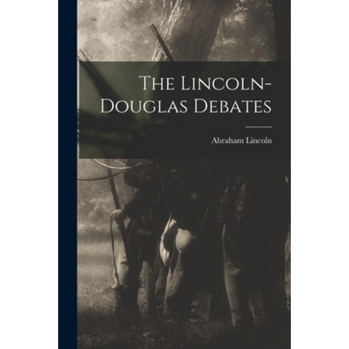 (영문도서) The Lincoln-Douglas Debates Paperback, Legare Street Press, English, 9781015514058