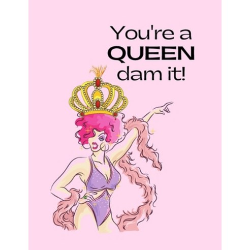 You''re a QUEEN dam it!: Women Empowerment Adult Coloring Book Series Paperback, Independently Published, English, 9798718434996