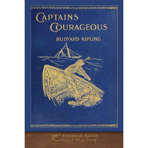 Captains Courageous (100th Anniversary Edition): Illustrated First Edition Paperback, Seawolf Press