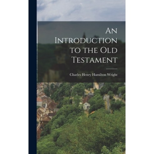 (영문도서) An Introduction to the Old Testament Hardcover, Legare Street Press, English, 9781015693388