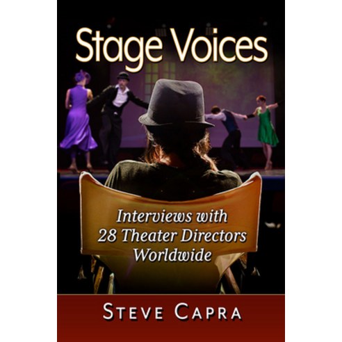(영문도서) Stage Voices: Interviews with 28 Theater Directors Worldwide Paperback, McFarland & Company, English, 9781476693248
