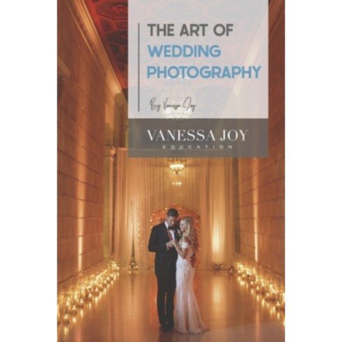 (영문도서) The Art of Wedding Photography Paperback, Bookbaby, English, 9781667837215