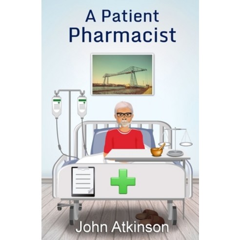 (영문도서) A Patient Pharmacist Paperback, Blossom Spring Publishing, English, 9781739295592