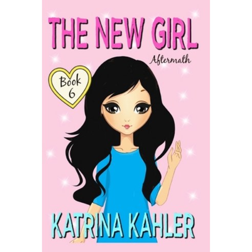 The New Girl - Book 6: Aftermath Paperback, Independently Published
