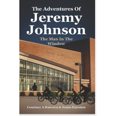 (영문도서) The Adventures Of Jeremy Johnson Man In The Window Paperback, Independently Published, English, 9798356834547