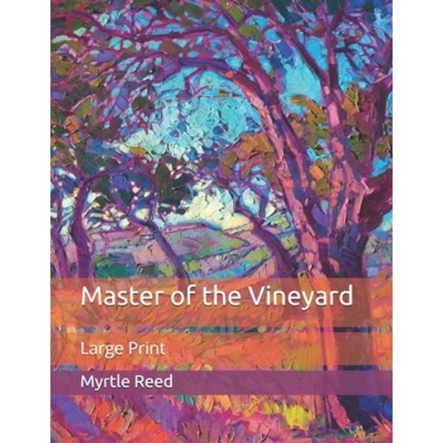 Master of the Vineyard: Large Print Paperback, Independently Published