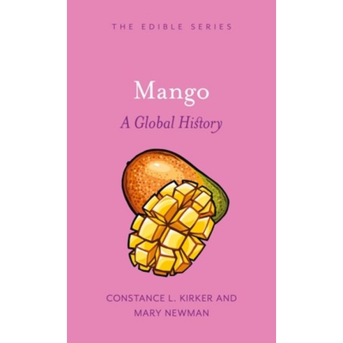 (영문도서) Mango: A Global History Hardcover, Reaktion Books, English, 9781789149159
