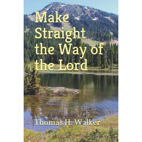 Make Straight the Way of the Lord Paperback, Independently Published, English, 9781522080671