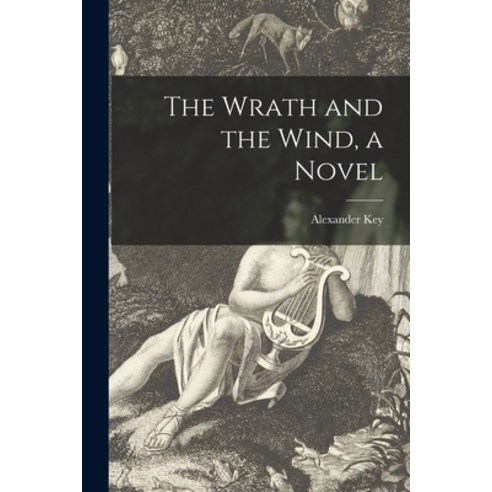 (영문도서) The Wrath and the Wind a Novel Paperback, Hassell Street Press, English, 9781015100855