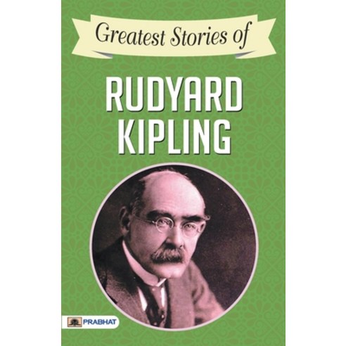 Greatest Stories of Rudyard Kipling Paperback, Prabhat Prakashan Pvt Ltd, English, 9789390372171