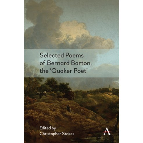 Selected Poems of Bernard Barton the ''quaker Poet'' Hardcover, Anthem Press