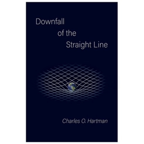 (영문도서) Downfall of the Straight Line Paperback, Arrowsmith Press, English, 9798987924198