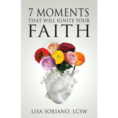 (영문도서) The 7 Moments That Will Ignite Your Faith Paperback, Higherlife Development Serv..., English, 9781958211465