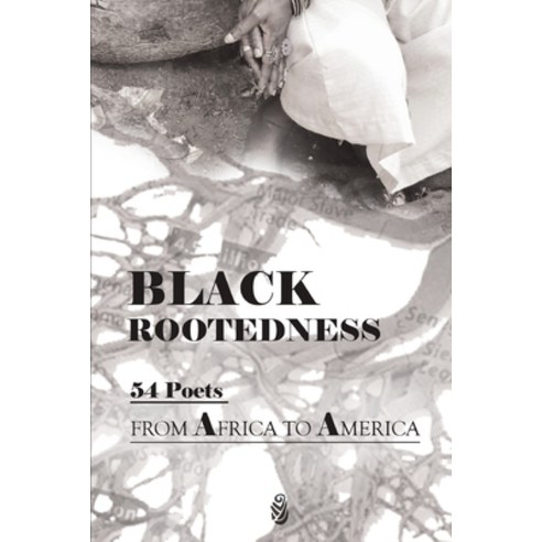 (영문도서) Black Rootedness: 54 Poets from Africa to America Paperback, Elyssar Press, English, 9798985368635