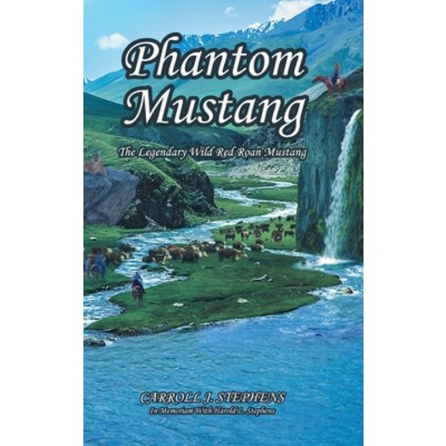 Phantom Mustang: The Legendary Wild Red Roan Mustang Hardcover, Covenant Books, English, 9781636301792