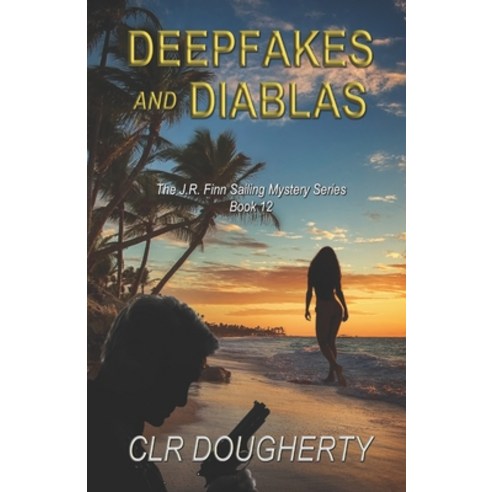 (영문도서) Deepfakes and Diablas Paperback, Independently Published, English, 9798391925828