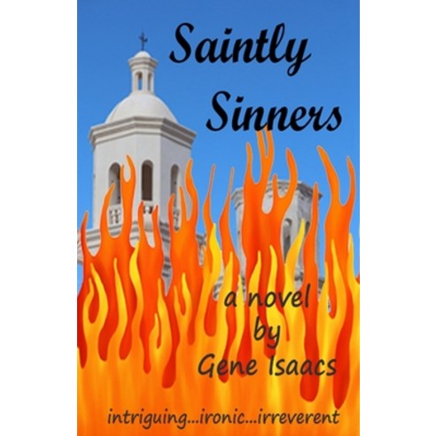 (영문도서) Saintly Sinners Paperback, Independently Published, English, 9798867709457