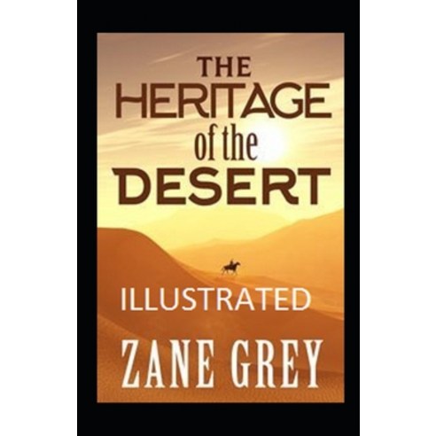 (영문도서) The Heritage of the Desert Illustrated Paperback, Independently Published, English, 9798515742317